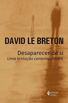 Livro Desaparecer de Si. Uma Tentação Contemporânea - Resumo, Resenha, PDF, etc.