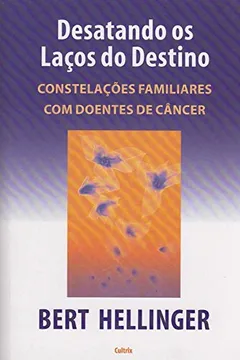 Livro Desatando os Laços do Destino - Resumo, Resenha, PDF, etc.