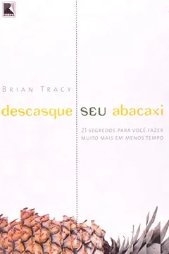 Livro Descasque Seu Abacaxi - Resumo, Resenha, PDF, etc.
