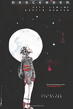 Livro Descender Volume 1: Tin Stars - Resumo, Resenha, PDF, etc.