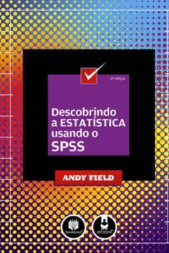 Livro Descobrindo a Estatística Utilizando o SPSS - Resumo, Resenha, PDF, etc.