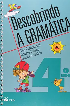 Livro Descobrindo A Gramatica - 4. Ano (Renovada) - Resumo, Resenha, PDF, etc.