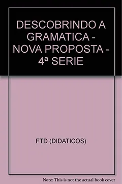 Livro Descobrindo A Gramatica - 5A, 4S Co-Nova Proposta - Resumo, Resenha, PDF, etc.