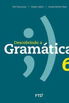 Livro Descobrindo a Gramática - 6º ano - Resumo, Resenha, PDF, etc.