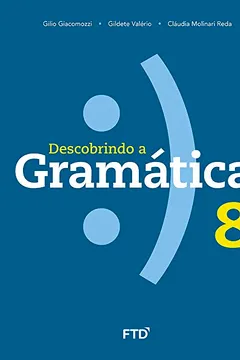 Livro Descobrindo a Gramática - 8º ano - Resumo, Resenha, PDF, etc.