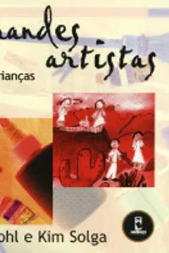 Capa do livro Descobrindo Grandes Artistas. A Prática da Arte Para Crianças