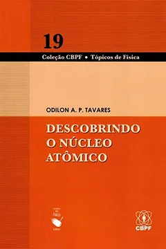 Livro Descobrindo O Nucleo Atomico - Resumo, Resenha, PDF, etc.