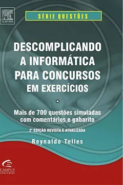 Livro Descomplicando a Informática Para Concursos em Exercícios - Resumo, Resenha, PDF, etc.