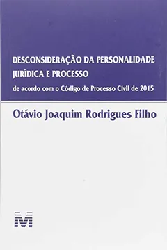 Livro Desconsideração da Personalidade Jurídica e Processo - Resumo, Resenha, PDF, etc.