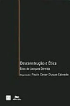 Livro Desconstrução E Ética - Resumo, Resenha, PDF, etc.