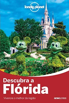 Livro Descubra a Flórida - Coleção Lonely Planet - Resumo, Resenha, PDF, etc.