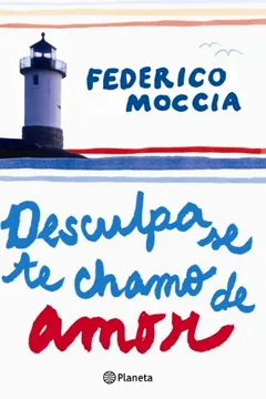 Livro Desculpa Se Te Chamo de Amor - Resumo, Resenha, PDF, etc.