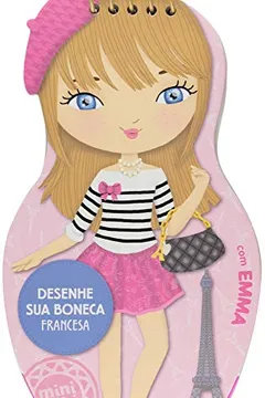 Livro Desenhe Sua Boneca Francesa - Resumo, Resenha, PDF, etc.