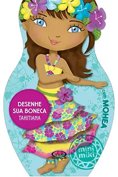 Livro Desenhe Sua Boneca Tahitiana - Resumo, Resenha, PDF, etc.