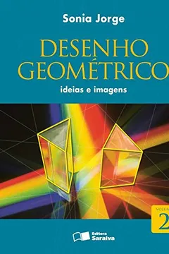 Livro Desenho Geométrico. Ideias e Imagens - Volume 2 - Resumo, Resenha, PDF, etc.
