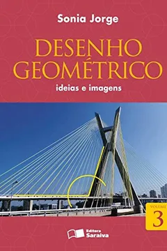 Livro Desenho Geométrico. Ideias e Imagens - Volume 3 - Resumo, Resenha, PDF, etc.
