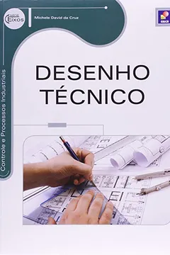 Capa do livro Desenho Técnico - Série Eixo Controle e Processos Industriais