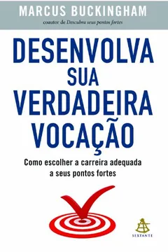 Livro Desenvolva Sua Verdadeira Vocação - Resumo, Resenha, PDF, etc.