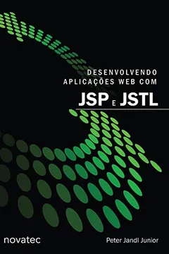 Livro Desenvolvendo Aplicações Web com JSP e JSTL - Resumo, Resenha, PDF, etc.