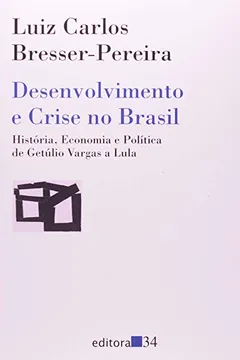 Livro Desenvolvimento E Crise No Brasil - Resumo, Resenha, PDF, etc.