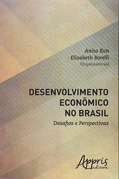 Livro Desenvolvimento Econômico no Brasil. Desafios e Perspectivas - Resumo, Resenha, PDF, etc.