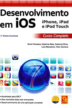 Livro Desenvolvimento Em iOS. iPhone, iPad e iPod Touch Curso Completo - Resumo, Resenha, PDF, etc.