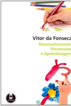 Livro Desenvolvimento Psicomotor e Aprendizagem - Resumo, Resenha, PDF, etc.