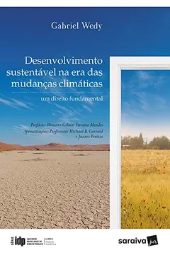 Livro Desenvolvimento Sustentável na Era das Mudanças Climáticas. Um Direito Fundamental - Série IDP - Resumo, Resenha, PDF, etc.