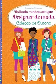 Livro Designer de Moda. Coleção de Outono. Vestindo Minhas Amigas - Resumo, Resenha, PDF, etc.