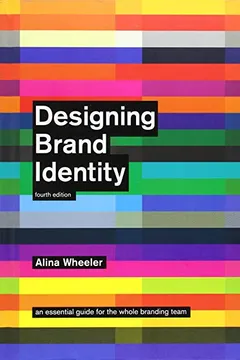 Livro Designing Brand Identity. An Essential Guide For The Whole Branding Team - Resumo, Resenha, PDF, etc.