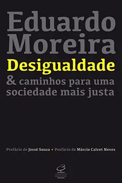 Livro Desigualdade & caminhos para uma sociedade mais justa - Resumo, Resenha, PDF, etc.