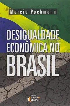 Livro Desigualdade Econômica no Brasil - Resumo, Resenha, PDF, etc.