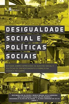 Livro Desigualdade social e políticas sociais: Estudos sobre expressões da questão social e políticas de enfrentamento a pobreza na cidade e no campo - Resumo, Resenha, PDF, etc.