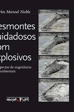 Livro Desmontes cuidadosos com explosivos: aspectos de engenharia e ambientais - Resumo, Resenha, PDF, etc.