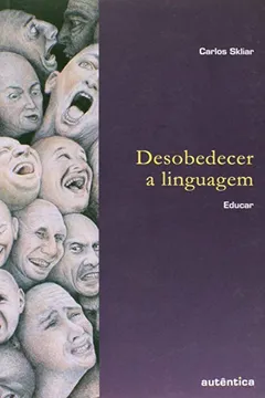 Livro Desobedecer A Linguagem - Resumo, Resenha, PDF, etc.