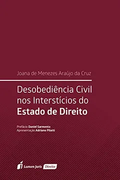 Livro Desobediência Civil nos Interstícios do Estado de Direito - Resumo, Resenha, PDF, etc.