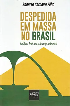 Livro Despedida em Massa no Brasil. Análise Teórica e Jurisprudencial - Resumo, Resenha, PDF, etc.