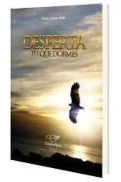 Livro Desperta, Tu Que Dormes - Resumo, Resenha, PDF, etc.
