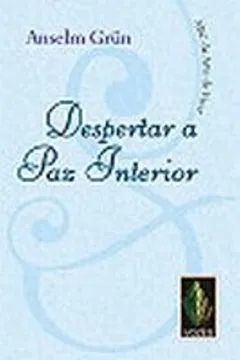 Livro Despertar A Paz Interior - Resumo, Resenha, PDF, etc.
