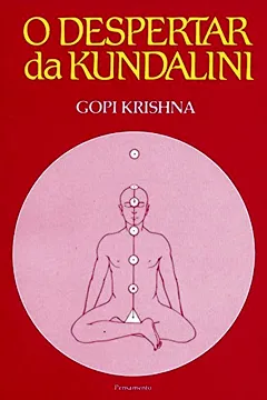 Livro Despertar da Kundalini - Resumo, Resenha, PDF, etc.