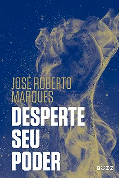 Livro Desperte Seu Poder - Resumo, Resenha, PDF, etc.