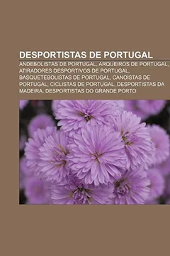 Capa do livro Desportistas de Portugal: Andebolistas de Portugal, Arqueiros de Portugal, Atiradores Desportivos de Portugal, Basquetebolistas de Portugal