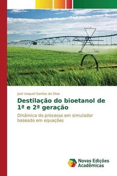 Livro Destilacao Do Bioetanol de 1 E 2 Geracao - Resumo, Resenha, PDF, etc.
