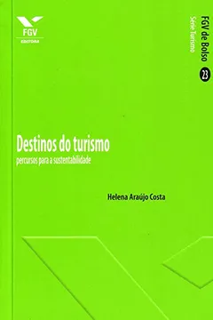 Livro Destinos do Turismo. Percursos Para a Sustentabilidade - Resumo, Resenha, PDF, etc.