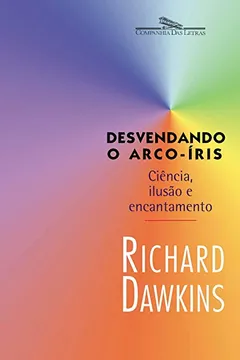 Livro Desvendando O Arco-Íris - Resumo, Resenha, PDF, etc.