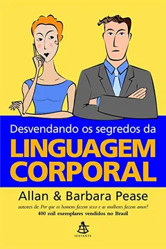 Livro Desvendando os Segredos da Linguagem Corporal - Resumo, Resenha, PDF, etc.
