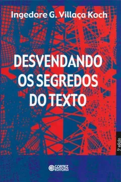 Capa do livro Desvendando os Segredos do Texto