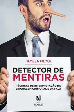 Livro Detector de Mentiras. Técnicas de Interpretação da Linguagem Corporal e da Fala - Resumo, Resenha, PDF, etc.