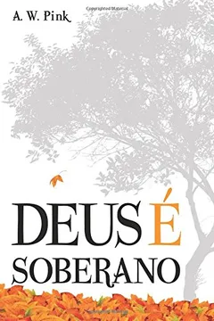 Livro Deus É Soberano - Resumo, Resenha, PDF, etc.