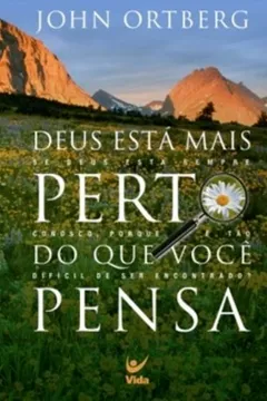 Livro Deus Esta Mais Perto Do Que Voce Pensa - Resumo, Resenha, PDF, etc.